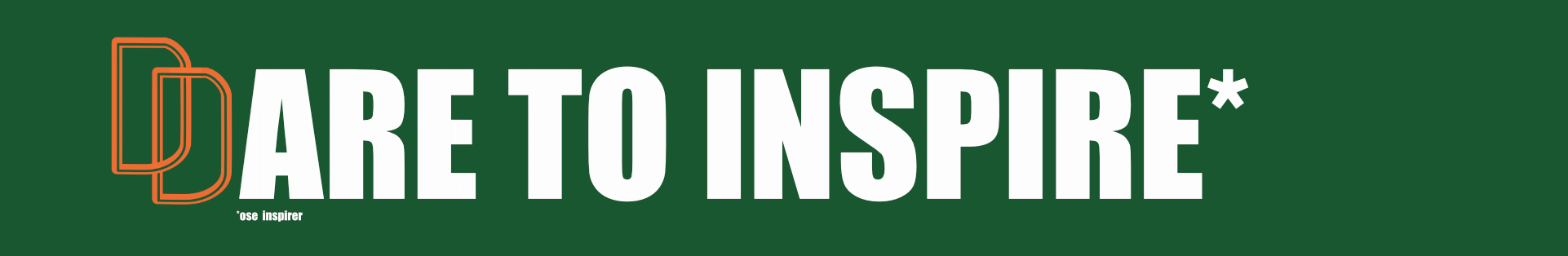 dare to inspire